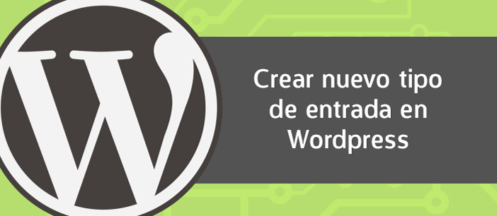 Cómo crear nuevo tipo de post Wordpress