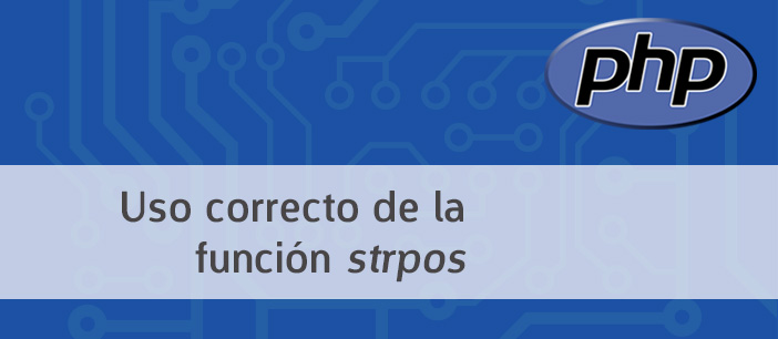 Uso adecuado de la funcion PHP Strpos